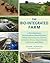 The Bio-Integrated Farm: A Revolutionary Permaculture-Based System Using Greenhouses, Ponds, Compost Piles, Aquaponics, Chickens, and More
