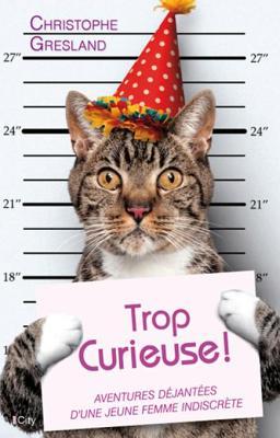 Trop Curieuse !
