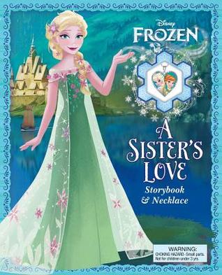 Disney Frozen: A Sister's Love: Storybook & Necklace (Hardcover)