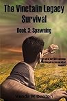 Spawning (The Vinctalin Legacy: Survival, #3)