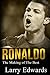 Ronaldo: The Making of the Best Soccer Player in the World