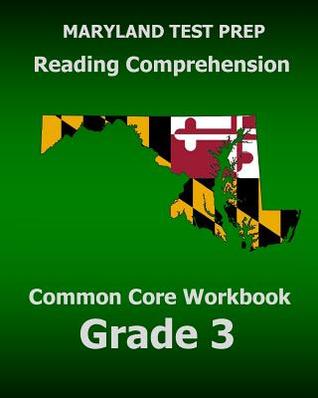 MARYLAND TEST PREP Reading Comprehension Common Core Workbook Grade 3: Covers the Literature and Informational Text Reading Standards