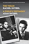 The Violin/A Child's Testimony (The Azrieli Series of Holocaust Survivor Memoirs Book 1)