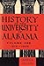 History of the University of Alabama: Volume One, 1818-1902