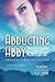 Abducting Abby by S.E. Smith Abducting Abby by S.E. Smith