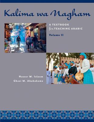 Kalima wa Nagham: A Textbook for Teaching Arabic, Volume 2