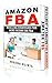 Fulfillment By Amazon Boxed Set: Fulfillment By Amazon For Beginners and Amazon FBA Reselling Strategies (amazon fba, fulfillment by amazon, reslling)