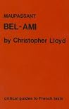 Maupassant: Bel-Ami (Critical Guides to French Texts) Maupassant: Bel-Ami (Critical Guides to French Texts)