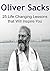 Oliver Sacks: 25 Life Changing Lessons that Will Inspire You: (Oliver Sacks, Oliver Sacks Tips, Oliver Sacks Lessons)