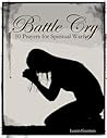 Battle Cry: 10 Prayers for Spiritual Warfare