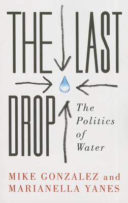 The Last Drop: The Politics of Water