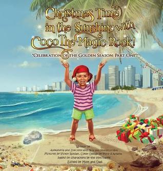 Christmastime In The Sunshine With CoCo The Magic Rock!: Celebration of the Golden Season: Part One