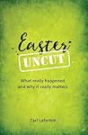 Easter Uncut by Carl Laferton