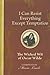 I Can Resist Everything Except Temptation: The Wicked Wit of Oscar Wilde