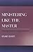Ministering Like the Master...