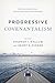 Progressive Covenantalism by Stephen J. Wellum