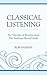 Classical Listening: Two De...