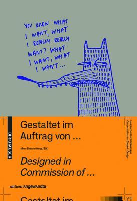 Gestaltet im Auftrag von ... / Designed in commission of ...: Gespräche über Graphik Design / Conversations on Graphic Design (Edition Angewandte)