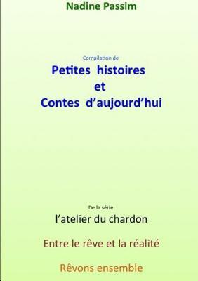 Petites histoires ou Contes d’aujourd’hui (French Edition)