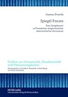 Spiegel-Frauen: Zum Spiegelmotiv in Prosatexten zeitgenössischer österreichischer Autorinnen (Studien zur Germanistik, Skandinavistik und Übersetzungskultur) (German Edition)