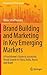 Brand Building and Marketing in Key Emerging Markets (Management for Professionals)