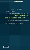 Wissenschaft, Die Grenzen Schafft: Geschlechterkonstellationen Im Disziplin�ren Vergleich