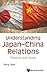 Understanding Japan-China R...