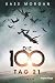 Die 100 - Tag 21 by Kass Morgan