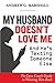My Husband Doesn't Love Me and He's Texting Someone Else: The Love Coach Guide to Winning Him Back