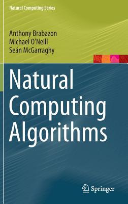 Natural Computing Algorithms (Natural Computing Series)