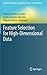 Feature Selection for High-Dimensional Data (Artificial Intelligence: Foundations, Theory, and Algorithms)