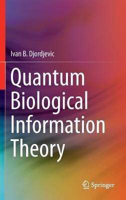 Quantum Biological Information Theory (Hardcover)