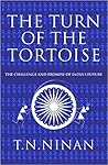 The Turn of the Tortoise: The Challenge and Promise of India's Future