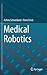 Medical Robotics by Achim Schweikard