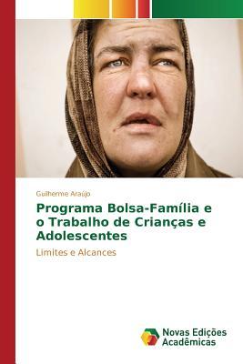 Programa Bolsa-Família e o Trabalho de Crianças e Adolescentes: Limites e Alcances