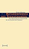 Metamorphosen Des Signifikanten: Zur Bedeutung Des K�rperbilds F�r Die Realit�t Des Subjekts