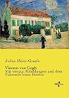 Vincent van Gogh: Mit vierzig Abbildungen und dem Faksimile eines Briefes (German Edition)
