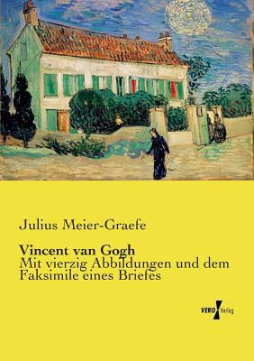 Vincent van Gogh: Mit vierzig Abbildungen und dem Faksimile eines Briefes (German Edition)