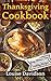 Thanksgiving Cookbook - Easy Stress-Free Holiday Recipes by Louise Davidson