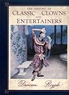 The History Of Classic Clowns And Entertainers by M.E. Duncan