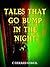 Tales That Go Bump In The Night