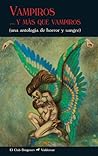 Vampiros... y más que vampiros by Valdemar