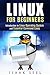 Linux for Beginners: Introduction to Linux Operating System and Essential Command Lines (Computer Programming & Operating Systems)