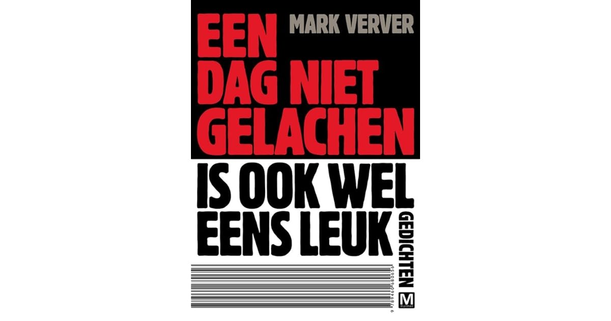 Een dag niet gelachen is ook wel eens leuk by Mark Verver