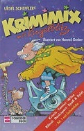 Ursel Schefflers Krimimix mit Kugelblitz: Krimis, Comics, Witze, Rätsel, Denksport, Spass & Spiel: Band 1