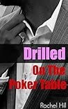 EROTICA: DRILLED ON THE POKER TABLE: Taboo Romance Erotic Steamy Short Story (Older Man Younger Woman Romance Forbidden Love BBW Short Stories)