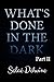 What's Done in The Dark (Vo...