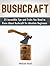 Bushcraft: 25 Incredible Tips and Tricks You Need to Know About Bushcraft for Absolute Beginners (Bushcraft, bushcraft cooking, survival skills)