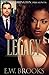 Legacy: It's Never Black and White in Love and Business