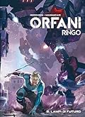 Orfani - Ringo vol. 2: Lampi di futuro